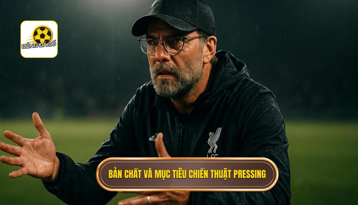Bản chất và Mục tiêu cốt lõi của Chiến thuật Pressing Tầm Cao