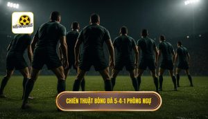 Chiến thuật bóng đá 5-4-1 phòng ngự