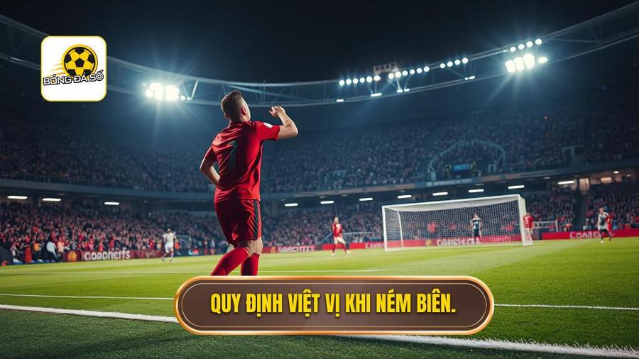 Quy định việt vị khi ném biên