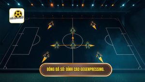 Chiến thuật Gegenpressing: Nghệ thuật kiểm soát trận đấu hiện đại