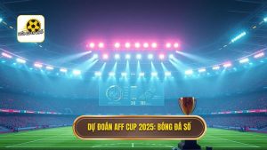 Dự đoán AFF Cup 2025: Phân tích chuyên sâu và nhận định ứng viên vô địch