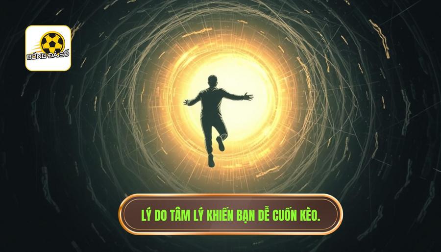 Hiểu rõ bản chất: Tại sao chúng ta dễ bị “cuốn kèo”?